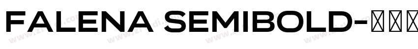 Falena SemiBold字体转换 Falena SemiBold字体转换